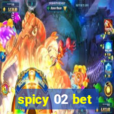 spicy 02 bet